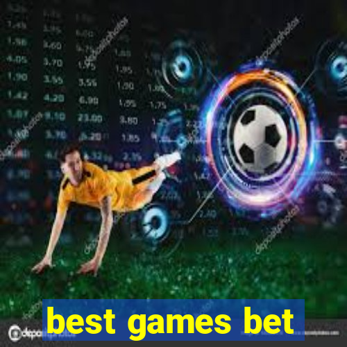 best games bet